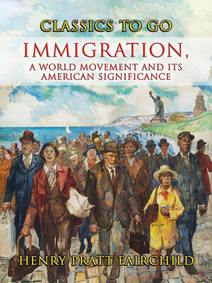 cover image of Immigration, a World Movement and Its American Significance